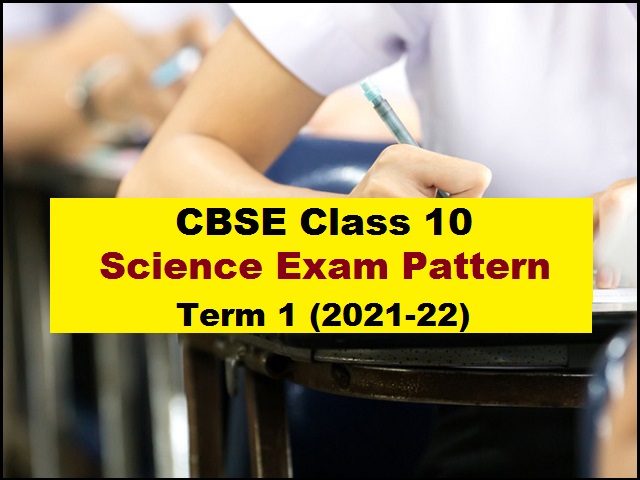 CBSE Class 10 Science Term 1 Exam Pattern 2021-2022