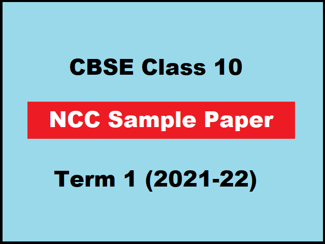 CBSE Class 10 NCC Sample Paper for Term 1 Exam 2021-22 