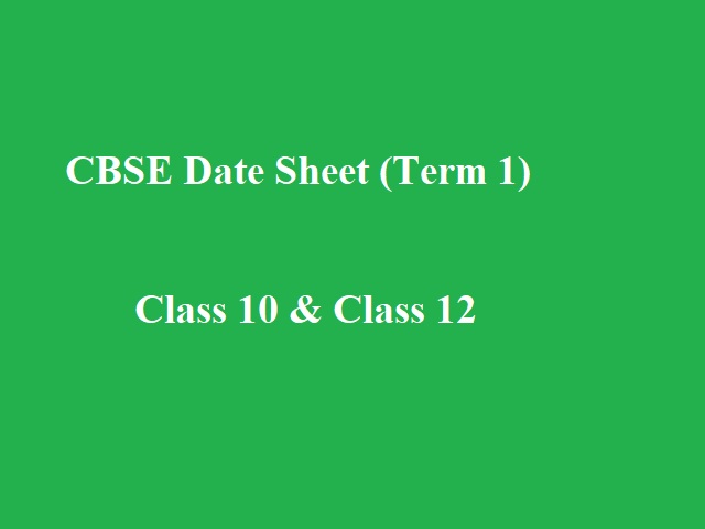 CBSE Term 1 Date Sheet X, XII — Exam Day, Date, Time: Analysis & Important Points