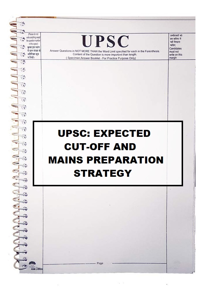 UPSC Expected Cut-off And Mains Preparation