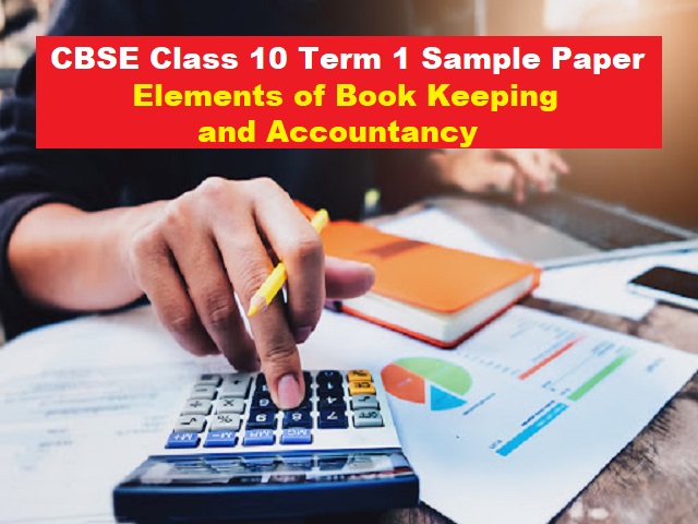 CBSE Class 10 Elements of Book Keeping and Accountancy Term 1 Sample Paper 2021-22 