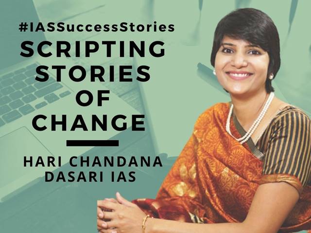 Hari Chandana Dasari IAS - Scripting Stories Of Change 
