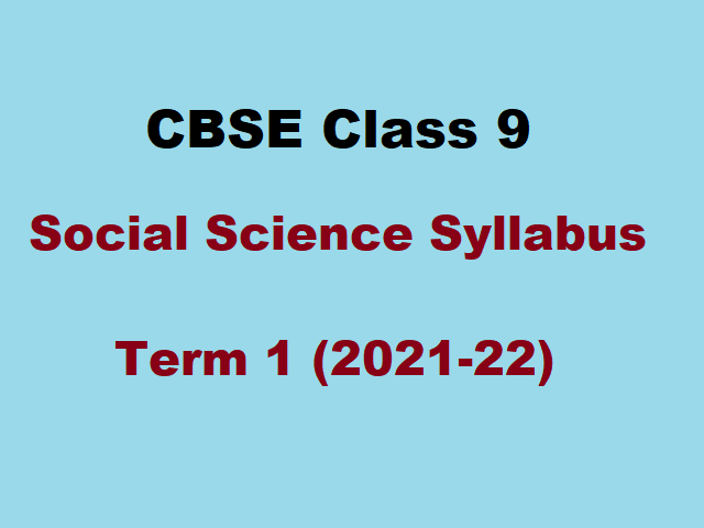 CBSE Class 9 Social Science Term 1 Syllabus 2021-2022