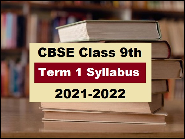 CBSE Class 9 Term 1 Syllabus 2021-2022