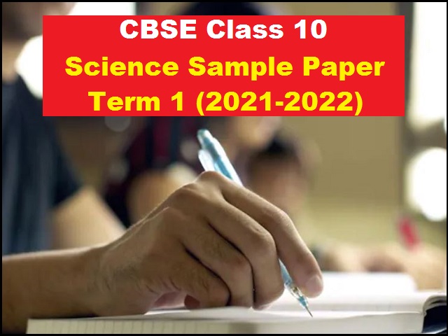 CBSE Class 10 Science Term 1 Sample Paper 2021-2022