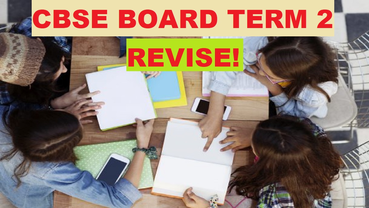CBSE Term 2 Revision Tips