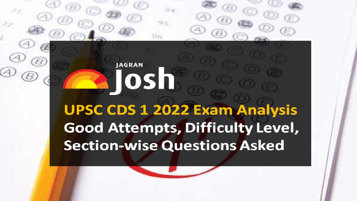 UPSC CDS 1 2022 Exam Analysis Good Attempts Difficulty Level Section Wise Exam Review