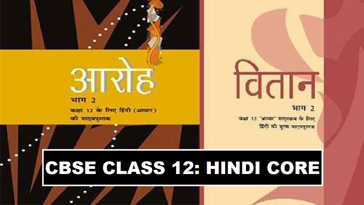 CBSE Term 2 Class 12 Hindi Core : Revision