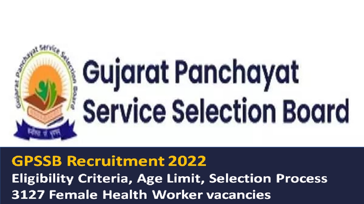 GPSSB Recruitment 2022 Eligibility Age Limit Selection Process 3127 Female Health Worker