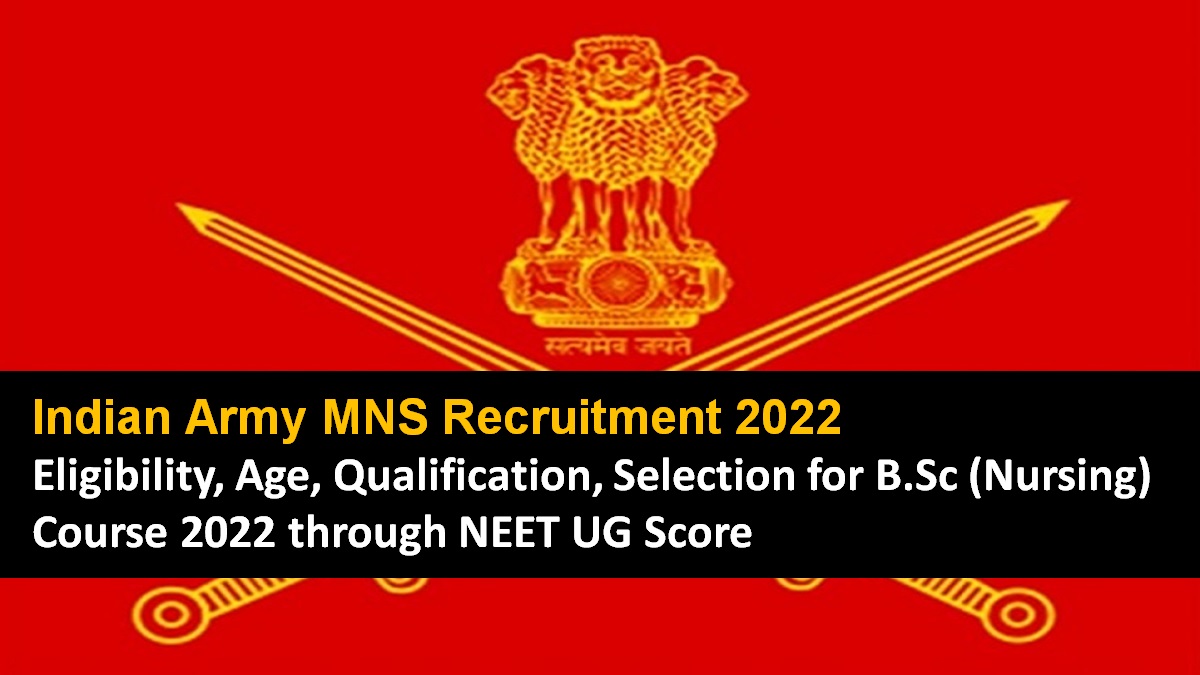 Indian Army MNS Recruitment 2022 Eligibility Age Qualification Selection through NEET UG Score