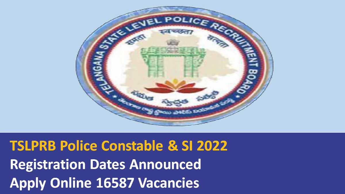 TSLPRB Police Constable & SI 2022 Registration Dates Announced Apply Online For 16587 Vacancies