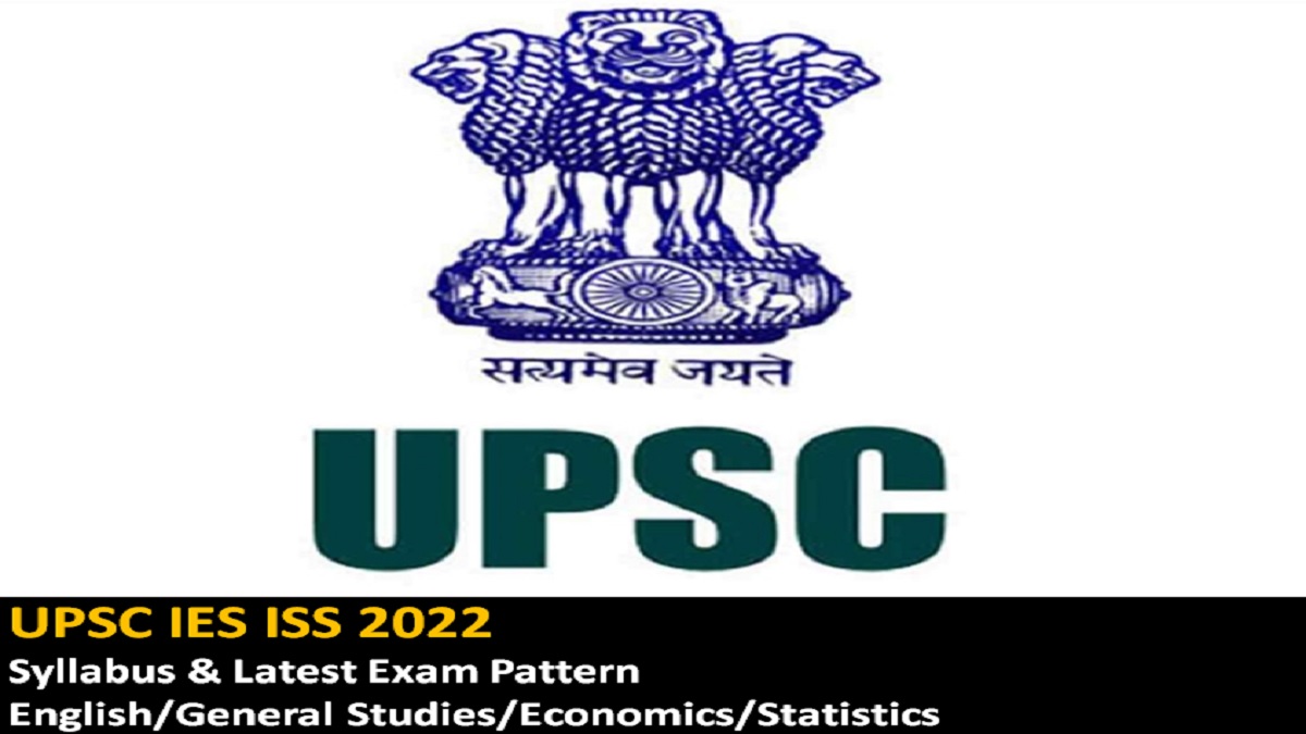 UPSC IES ISS 2022: Syllabus & Latest Exam Pattern 
