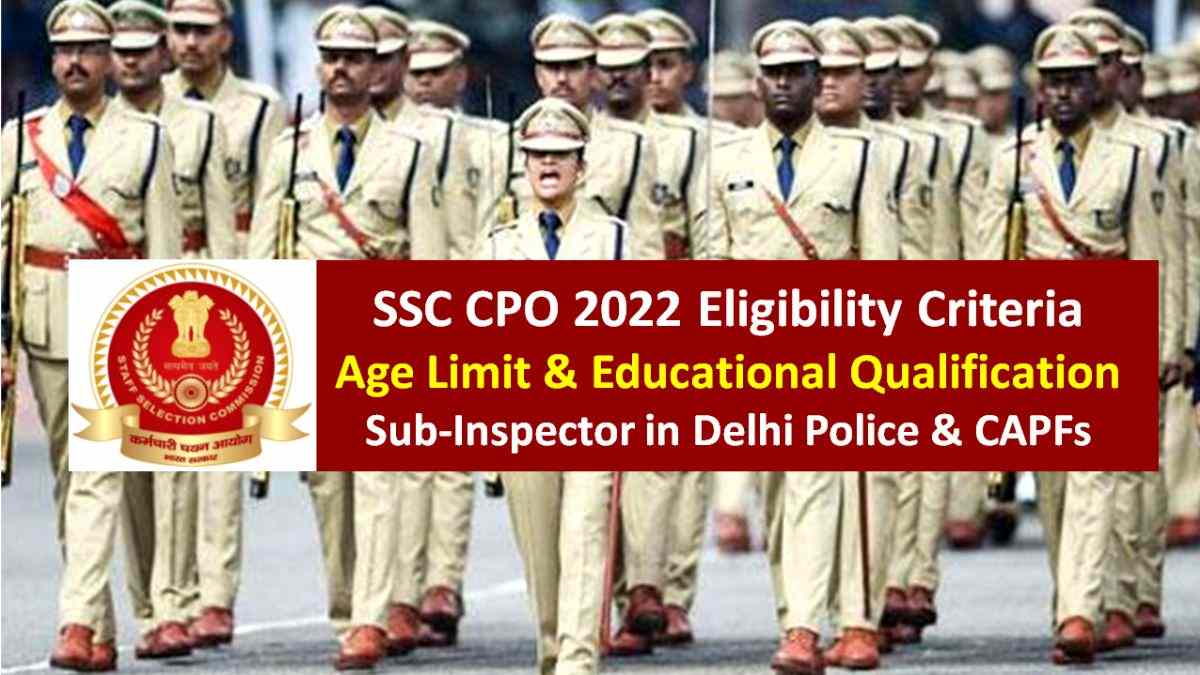 SSC Sub-Inspector Delhi Police/CAPF 2022 CPO Recruitment Eligibility Criteria