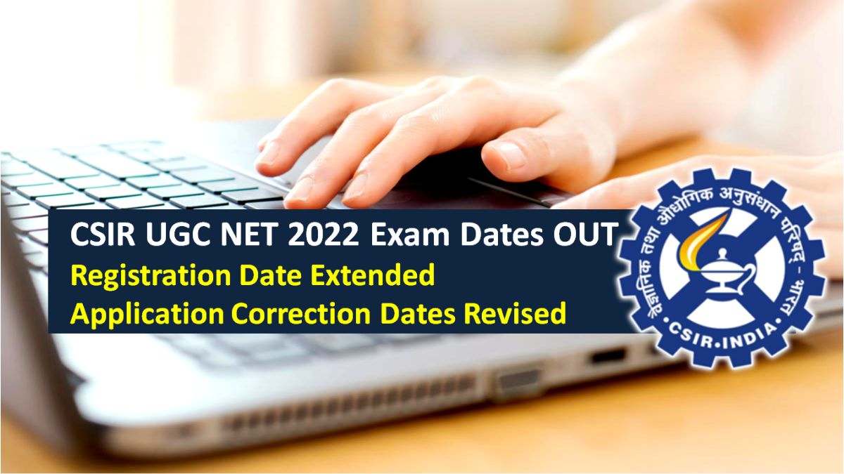 NTA CSIR UGC NET 2022 exam dates are over, registration closes today @csirnet.nta.nic.in