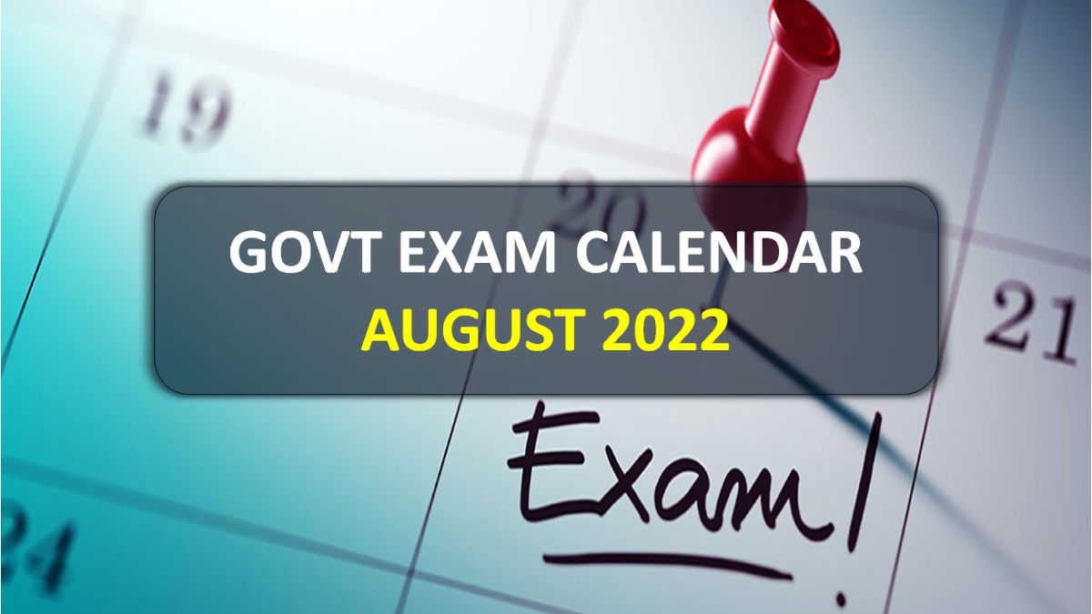 Govt Exam Calendar for the month August 2022