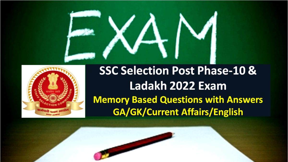 SSC Phase-10/Ladakh Selection Post 2022 Memory Based Question Paper (Download PDF)