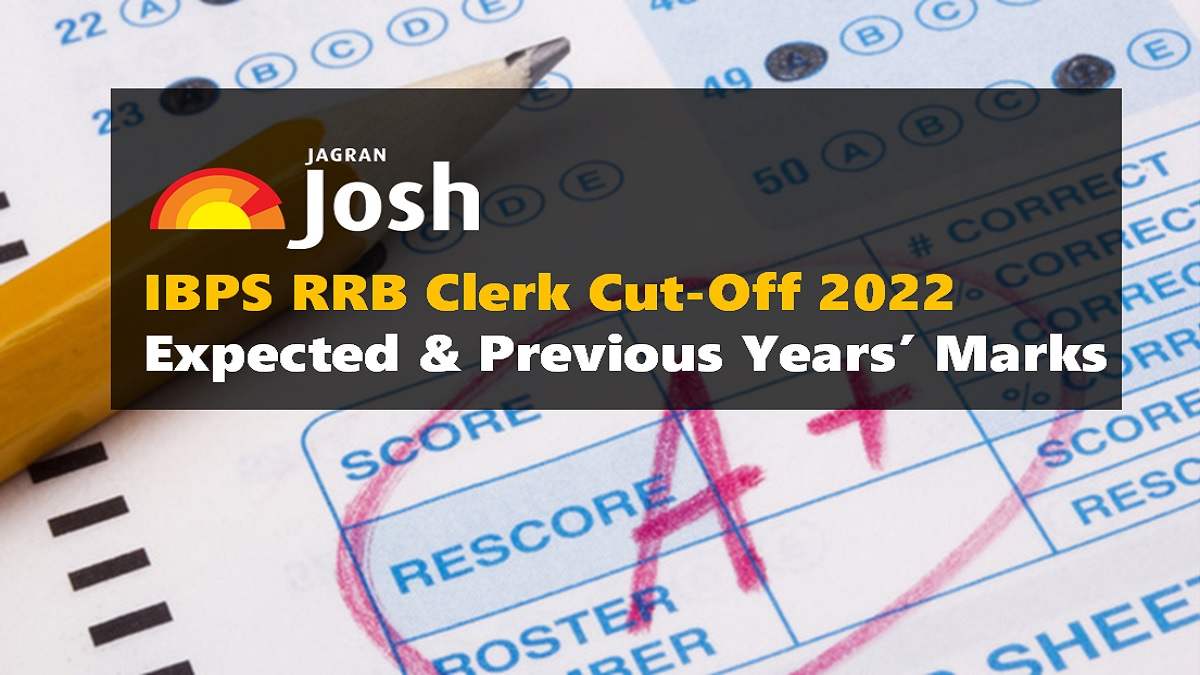 IBPS RRB Clerk Cut Off 2022 Expected and Previous Years Cut Off Marks