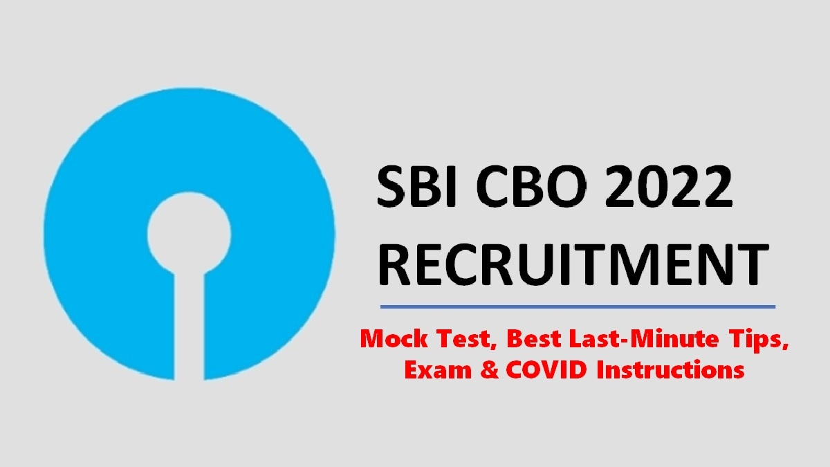SBI CBO 2022: Check Mock Test, Best Last-Minute Tips, Exam & COVID Instructions