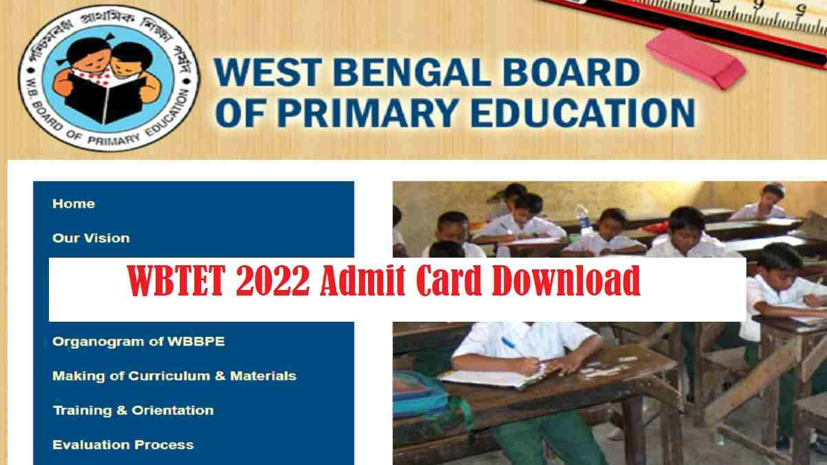 West Bengal Teacher Eligibility Test (WBTET 2022) Admit Card