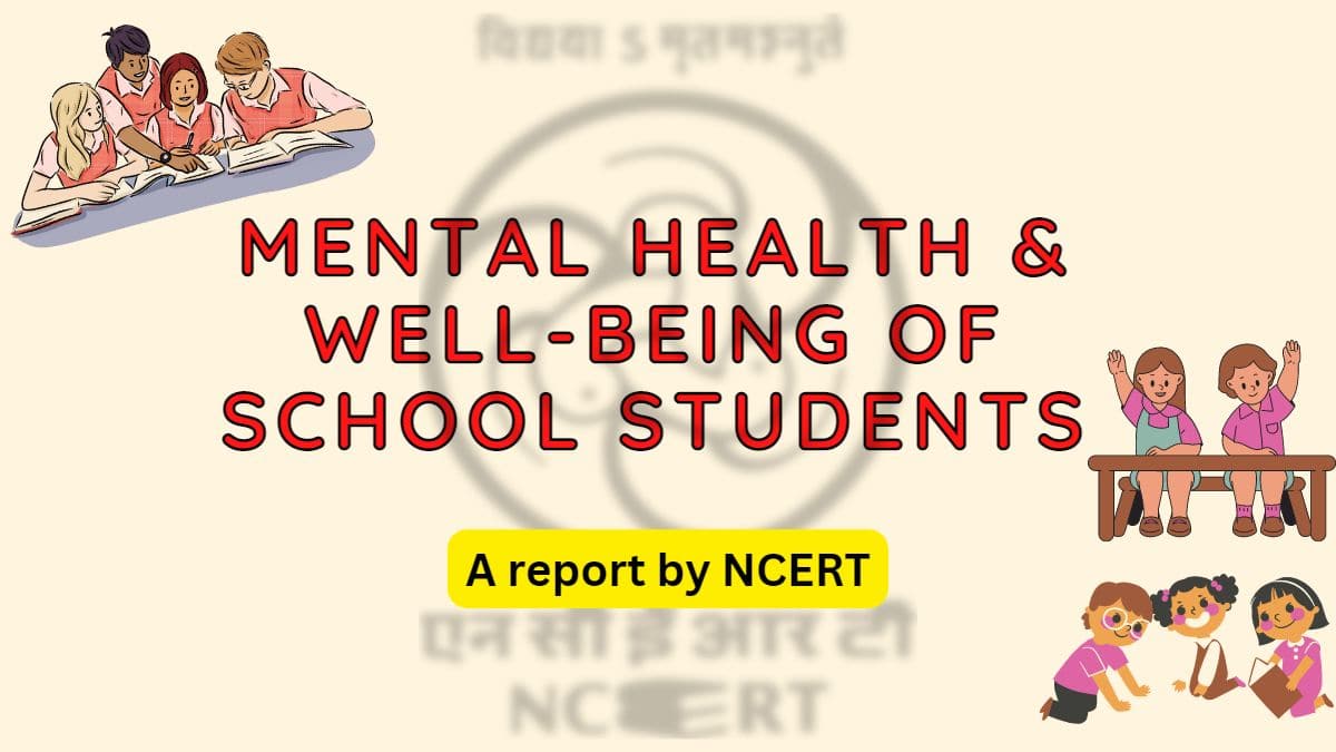 What is the NCERT's take on the mental health of school students? Find out in this article.