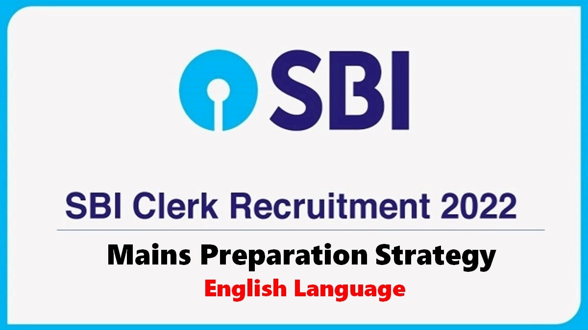 SBI Clerk Mains 2022: Check Preparation Strategy for English Language