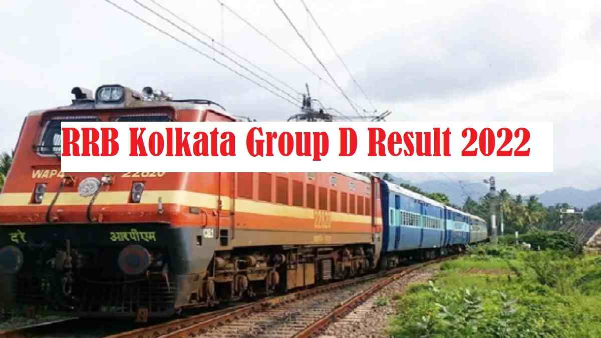 RRB Kolkata Group D Result 2022
