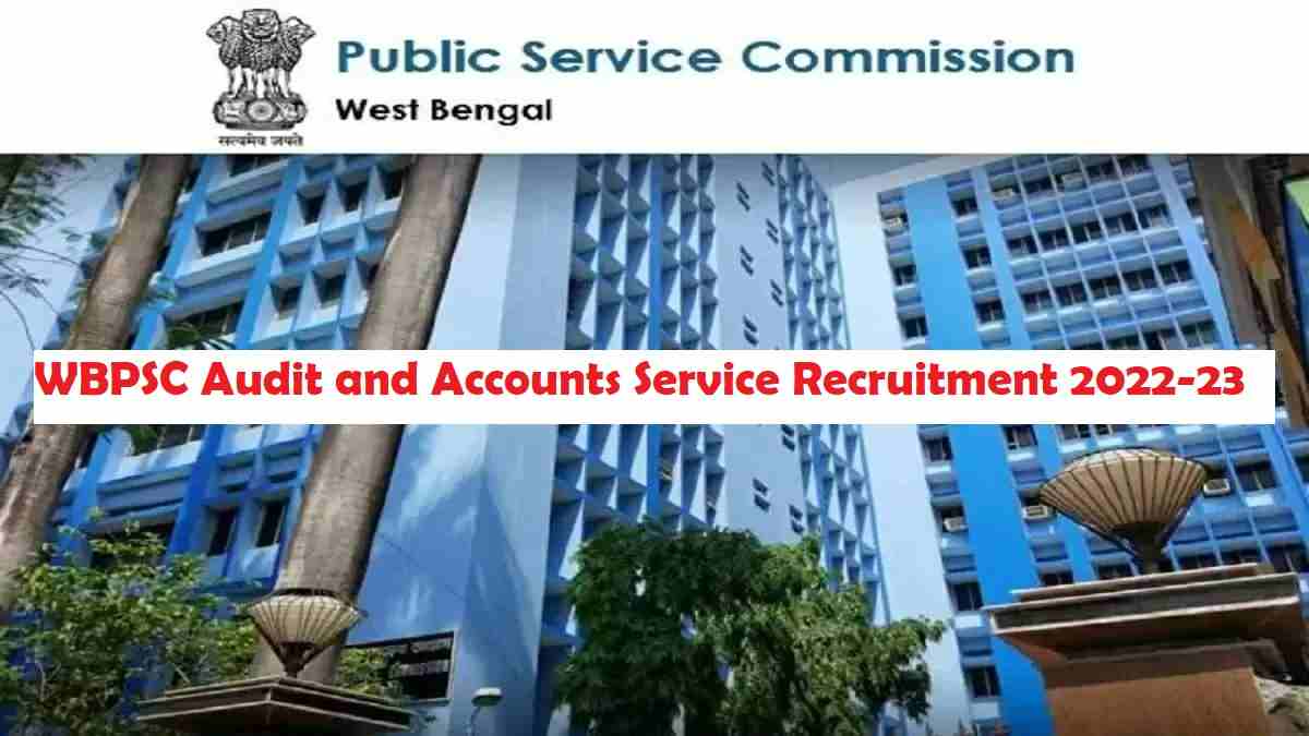 WBPSC Audit Accounts Service Recruitment 2022-23
