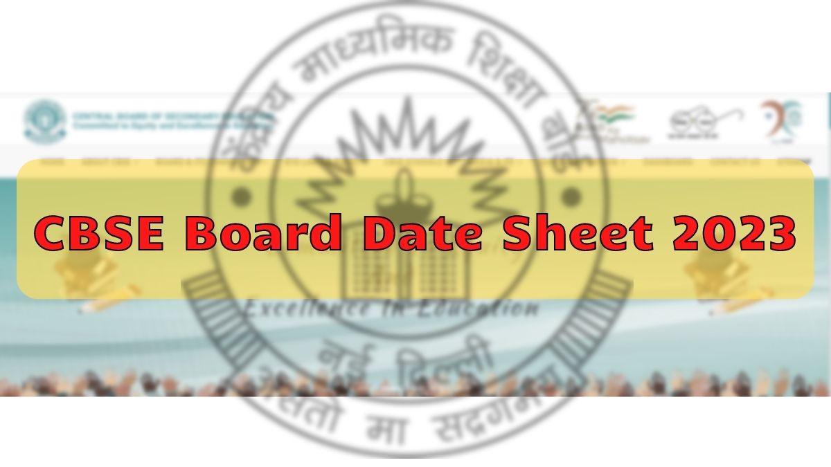 CBSE Board Class 10 and 12 Date Sheet 2023 to be released in the last week of December 2022