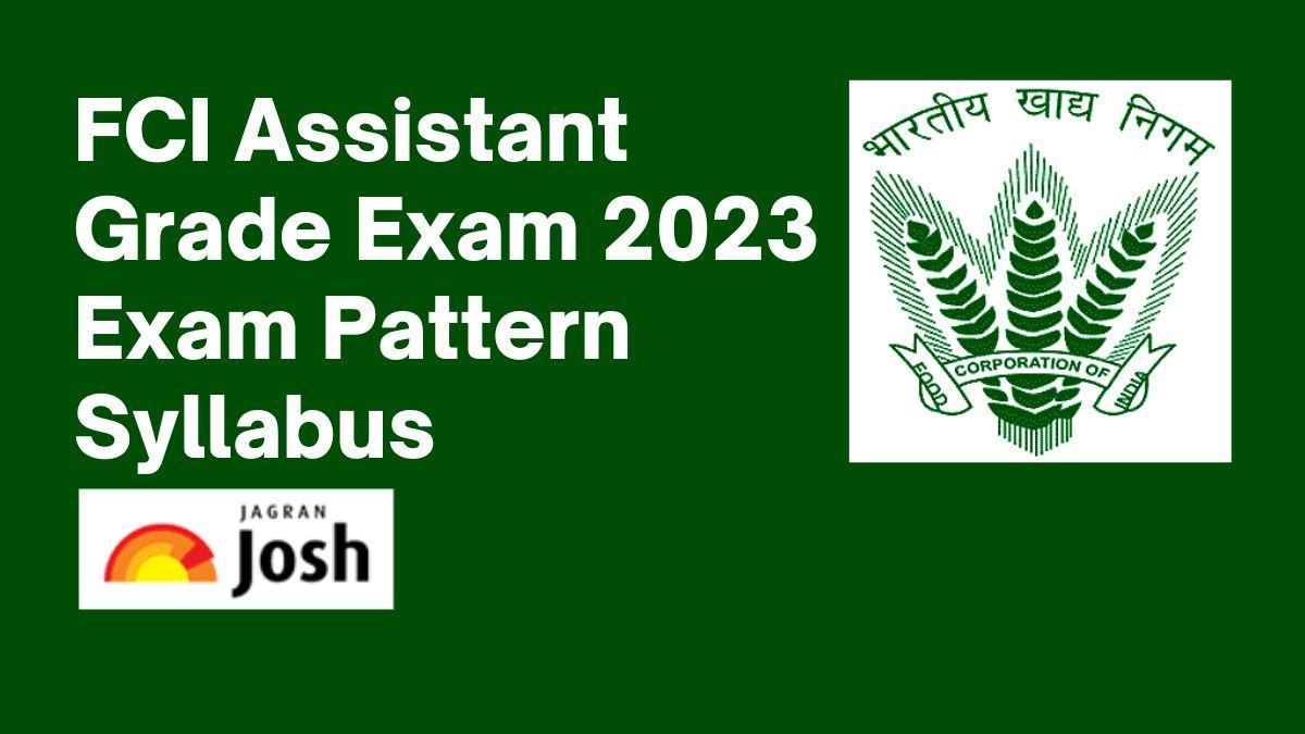 FCI Assistant Grade 2023 Exam Pattern with Syllabus PDF Download