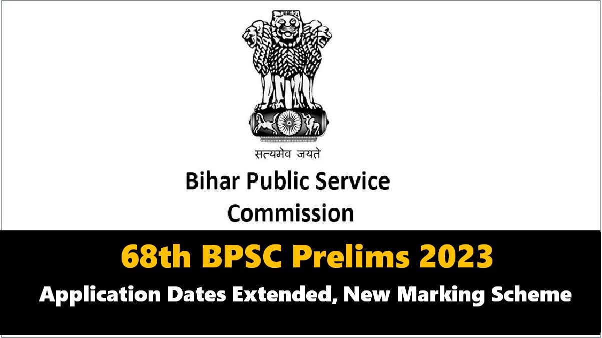 68th BPSC Prelims 2023 Registration Extended Till 30th December, New Marking Scheme