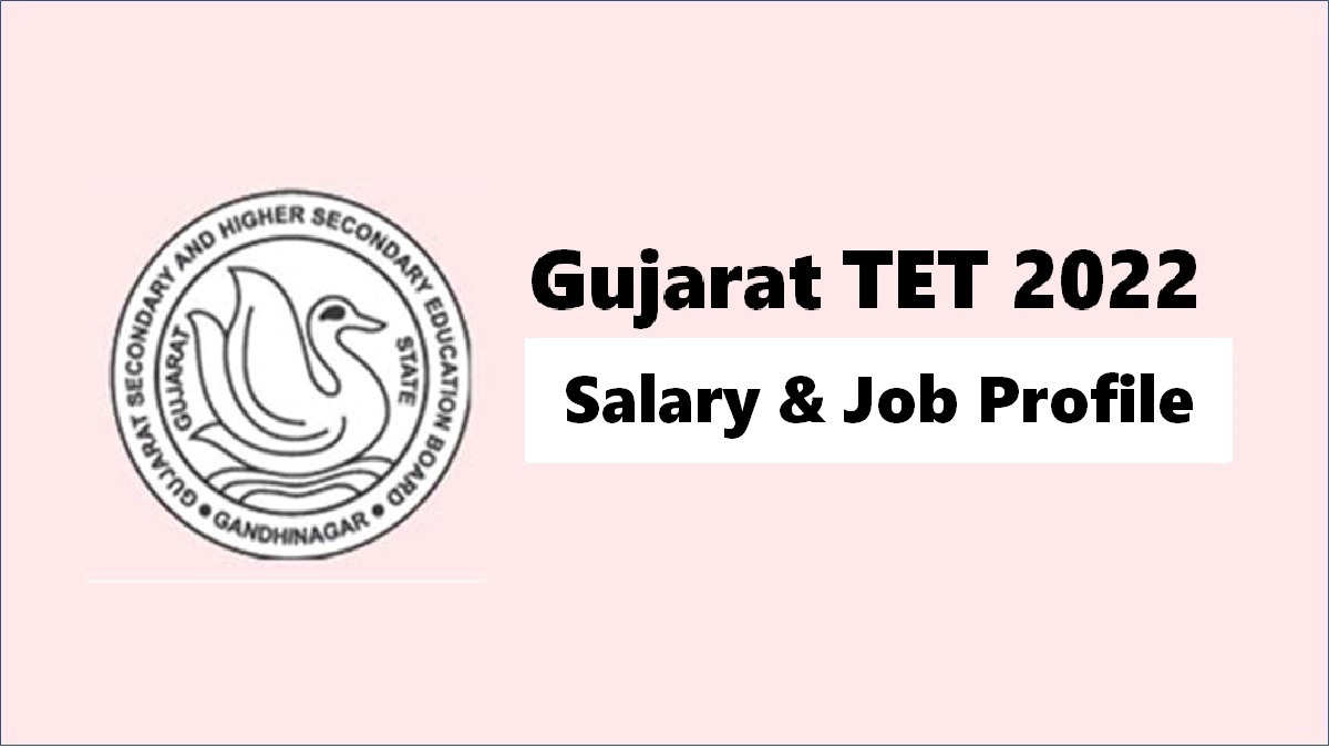 Gujarat TET Salary 2022: Check Pay Scale, Allowances, Job Profile, Career Growth