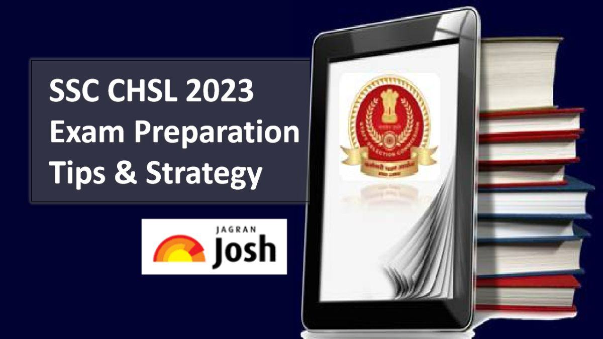 SSC CHSL 2023 Exam Preparation Strategy