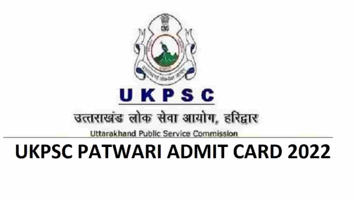 UKPSC Patwari Admit Card 2022 