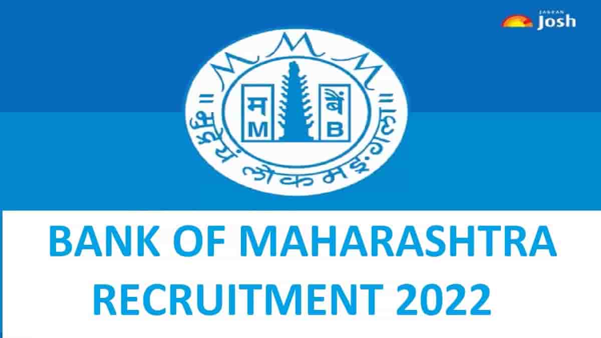 Bank of Maharashtra (BOM) Recruitment 2022