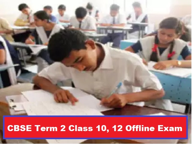 CBSE Term 2 Offline Exam 2022
