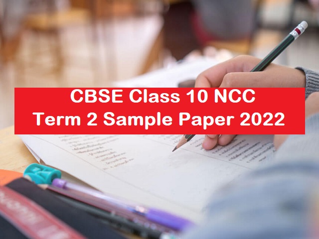 CBSE Class 10 NCC Term 2 Sample Paper 2022 
