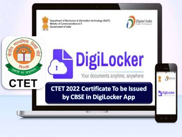 CTET 2022 मार्कशीट और सर्टिफिकेट सीबीएसई द्वारा डिजिलॉकर ऐप में जारी किया जाएगा