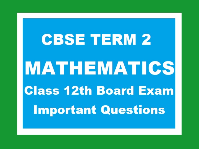 CBSE class 12 Maths important questions