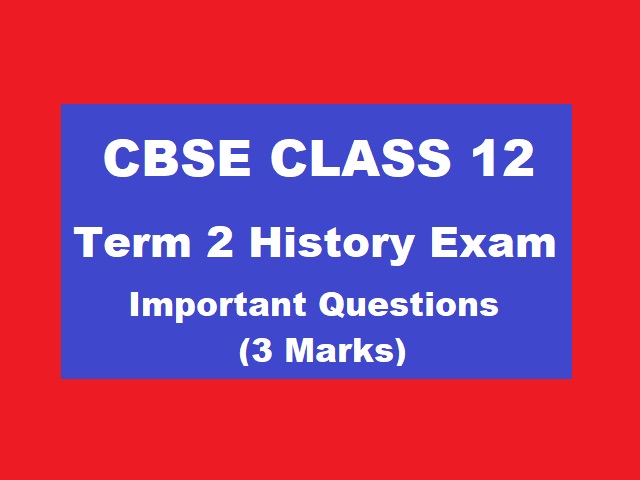 CBSE Class 12 History Important Questions