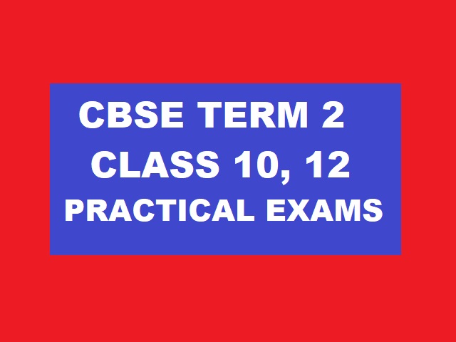 CBSE-TERM 2-CLASS 10, 12 -PRACTICALS