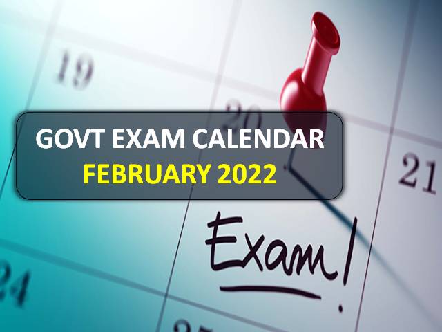 Government Exam Calendar for February 2022 (Upcoming Exam Dates)