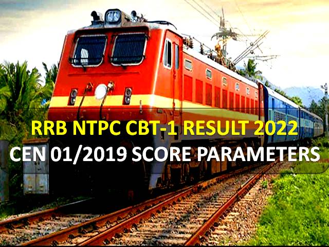 RRB NTPC Result CEN 01/2019 CBT-1 Score Parameters 2022