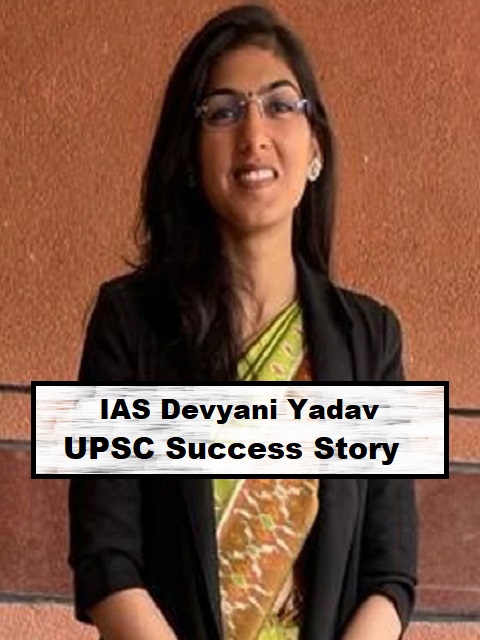 UPSC Success Story- Devyani Yadav
