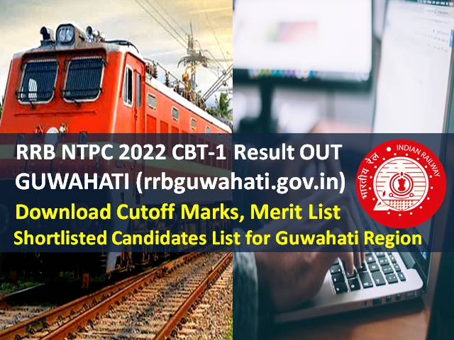 RRB NTPC Guwahati Result OUT 2022 @rrbguwahati.gov.in (CEN 01/2019)