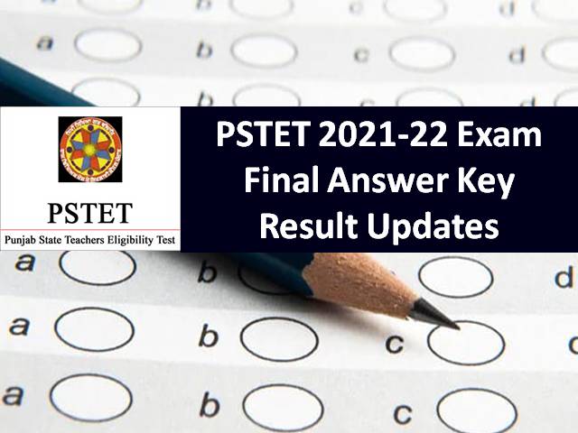 PSTET 2021-22 अंतिम उत्तर कुंजी और परिणाम @ pstet.pseb.ac.in