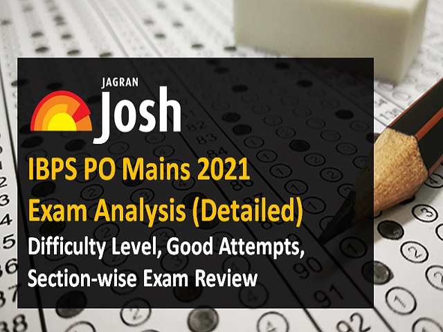 IBPS PO Mains 2021 Exam Analysis Difficulty Level Good Attempts Section wise Review