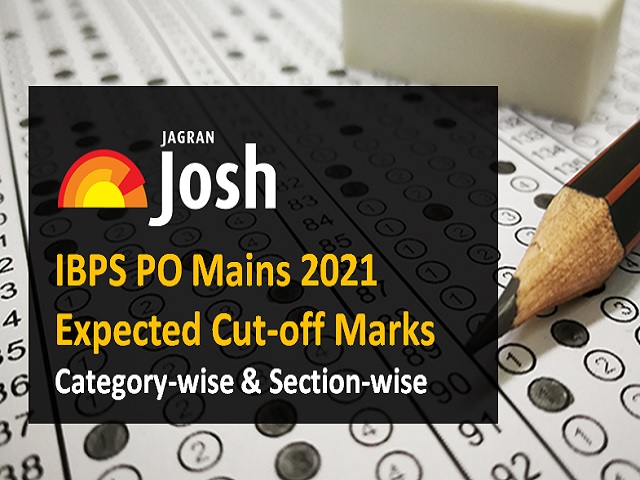 IBPS PO Mains 2021 Expected Cutoff Marks Category-wise & Sectionwi-se 