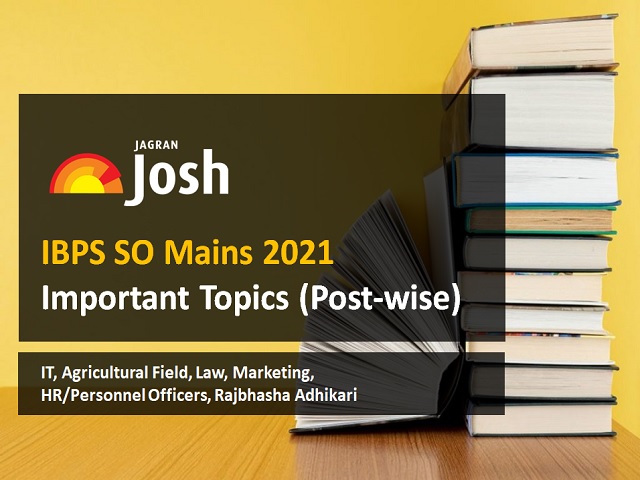 IBPS SO Mains 2021 Important Topics Post Wise