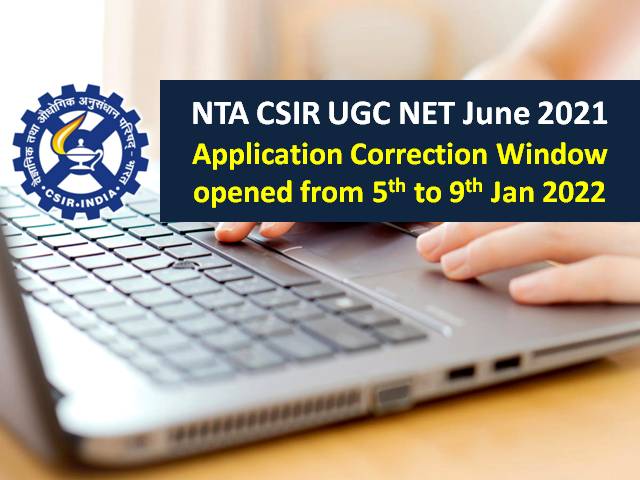 CSIR UGC NET June 2021 Application Correction @csirnet.nta.nic.in