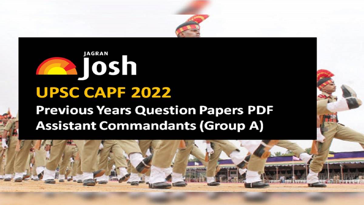 UPSC CAPF Previous Years Question Papers Download PDF